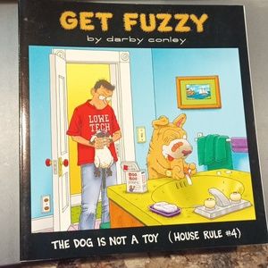 The Dog Is Not a Toy: House Rule #4 (Get Fuzzy Collection) by Conley, Darby The